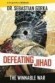 Defeating Jihad: The Winnable War